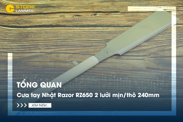 Tổng quan về cưa tay Nhật Razor RZ650 2 lưỡi mịn/thô 240mm