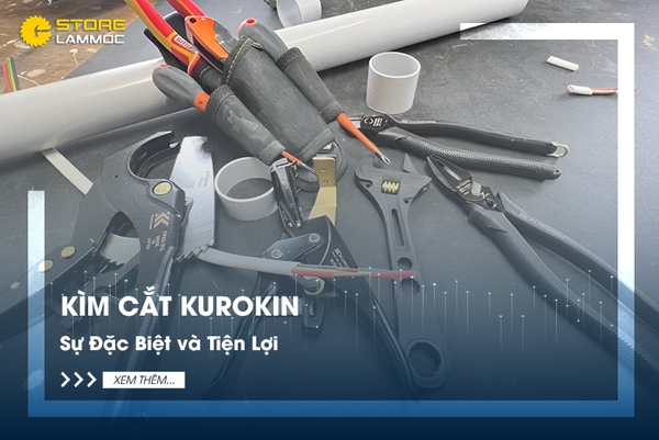 Kìm Cắt Kurokin: Sự Đặc Biệt và Tiện Lợi