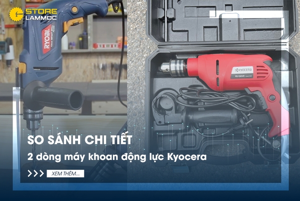 So sánh chi tiết 2 dòng máy khoan động lực Kyocera